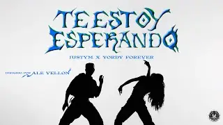 Justym x Yordy Forever - Te Estoy Esperando (Video Oficial)