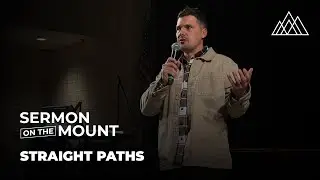Straight Paths // Sermon on the Mount/Giving // Pastor Zack Blair