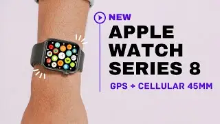 Apple Watch Series 8 GPS + Cellular 45MM Unboxing & Quick Setup