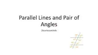 Parallel Lines and Pair of Angles   2tcuriousminds