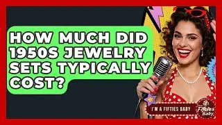 How Much Did 1950s Jewelry Sets Typically Cost? - Im a 50s Baby