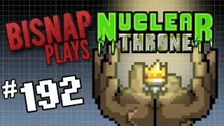 Bisnap Plays Nuclear Throne - Episode 192
