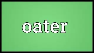 Oater Meaning