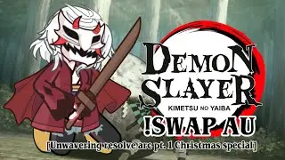 Demon slayer !SWAP AU | Unwavering resolve arc part 1 | Timeline: before final selection | Read desc