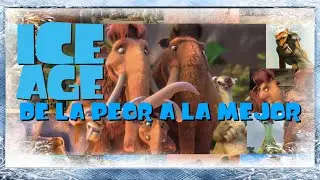 La Era de Hielo DE LA PEOR A LA MEJOR // Ice Age Ranked