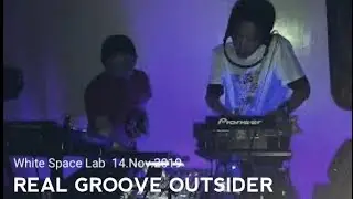 REAL GROOVE OUTSIDER@White Space Lab 14.Nov.2019【DJ Bar/techno】