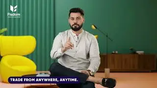 Trade from Anywhere, Anytime on Fisdom App | Open Free Demat Account