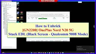 How to Unbrick OnePlus Nord N20 5G GN2200 Stuck EDL - Black screen - Qualcomm 9008 Mode