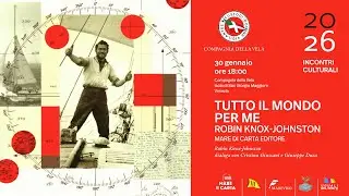 Incontro con Sir Robin Knox-Johnston - Una vita fra navigazioni e regate