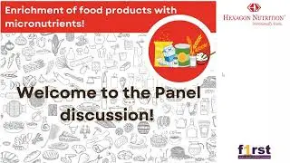 Virtual Panel Discussion  Enrichment of food products with micronutrients!