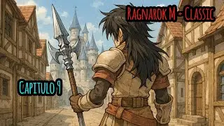 Ragnarok M - Classic: Modo Historia Capítulo 9