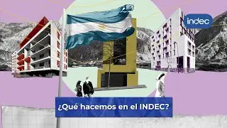 &iquest;Qu&eacute; hacemos en el INDEC?