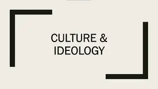 Culture & Ideology
