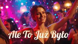 ALE TO JUŻ BYŁO - MARYLA RODOWICZ  💃💭🎵 Polska Muzyka do Tańca #muzykadotańca #dj