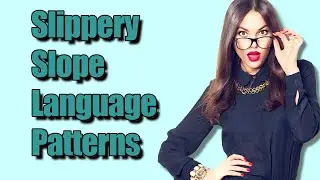 Slippery Slope Language Patterns - Easy MIND Control!