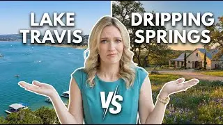 Living in Dripping Springs vs Lake Travis: Which Austin Suburb Is Best?