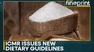 ICMR proposes fresh dietary guidelines to limit sugar levels | WION Fineprint