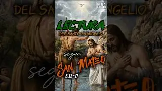 lectura del santo Evangelio seg&uacute;n San Mateo 3,13-17 #evangelio #palabradios #jesus #dios #paz #fe