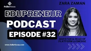 Zara Zaman: Investing in Education - Investor & Head of Platform at Emerge | EP32