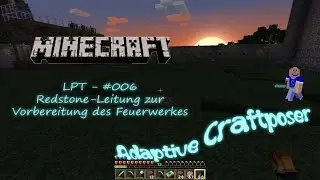Minecraft LPT - #006 - Redstone-Leitung zur Vorbereitung des Feuerwerkes