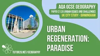 Birmingham's Paradise Regeneration | AQA GCSE Geography | Birmingham Case Study 10