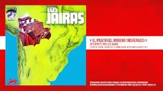 &laquo; El Pasito del Moreno (Morenado) &raquo; - Los Jairas - Remasteris&eacute;