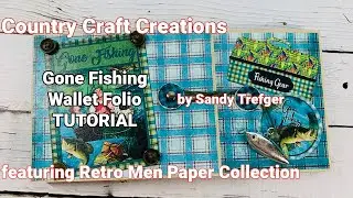 Gone Fishing Wallet Folio Tutorial / Country Craft Creations Retro Men Collection