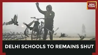 Delhi Private Schools Extend Winter Vacation Till Jan 15 As City In Grip Of Severe Cold