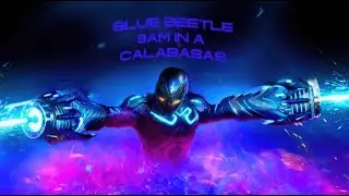 [4K] Blue Beetle [Playboi Carti 9am In Calabasas]