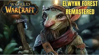 Elwynn Forest Remastered - World Of Warcraft Classic Cinematic
