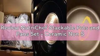 Review NutriChef Stackable Pots and Pans Set - Ceramic Non Stick Pan Set, Induction Hob Cookware Set