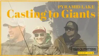 Fly Fishing Pyramid Lake - Casting to Giants