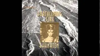 Forthcoming Fire - Feuer (Ekhnaton)  1992