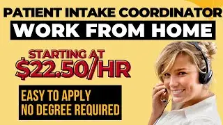 Work from Home Patient Intake Coordinator | Starting at $22.50/HR