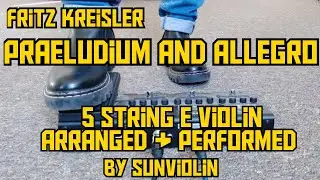 Praeludium and Allegro (F.Kreisler) on 5 String E-Violin (Wah-Pedal practice)