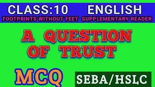 A Question of Trust Class 10 MCQs | A Question of Trust Class 10 English MCQs | A Question of Trust