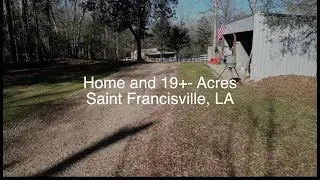 Home and 19+- Acres in St. Francisville, Louisiana for Sale