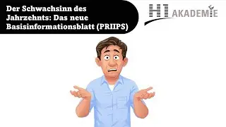 Der Schwachsinn des Jahrzehnts: Das neue Basisinformationsblatt (PRIIPS)