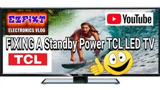 HOW TO FIX TCL LED40B2800 STANDBY FAULT.