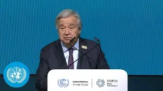 UN Chief Urges Unity at COP29: 'Keep Your Eyes on the Bigger Picture' to Tackle Climate Crisis