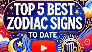 Top 5 Best Zodiac Signs To Date #zodiac #zodiasigns #zodiacastrology  #astrology