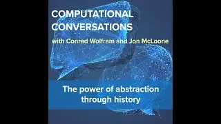 Computational Conversations EP#7 | The power of abstraction through history