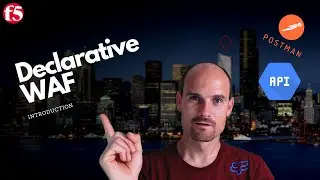 Intro to Declarative WAF in F5 Advanced WAF