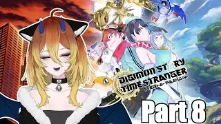 The drama! | Digimon Story Time Stranger Part 8