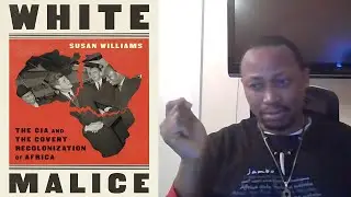 ANALYSIS_WHITE MALICE: The CIA and the Covert Recolonization of Africa #theselfupgradepodcast Ep.26