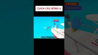 C&aacute;ch Na Na TV C&acirc;u B&oacute;ng 6 #b&oacute;ng6 #c&aacute;_khổng_lồ #nanatv #playtogether #playtogethervng