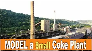 HOW TO MODEL a Small COKE PLANT (great views and ideas)
