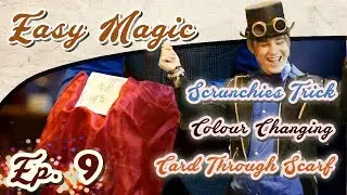 EASY MAGIC: Scrunchies Trick, Colour Changing Magic Stick Trick, and the Сard Through Scarf Trick