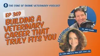 369 - Building a Veterinary Career That Truly Fits You