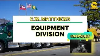 C.W. MATTHEWS DIVISION SNAPSHOT | EQUIPMENT